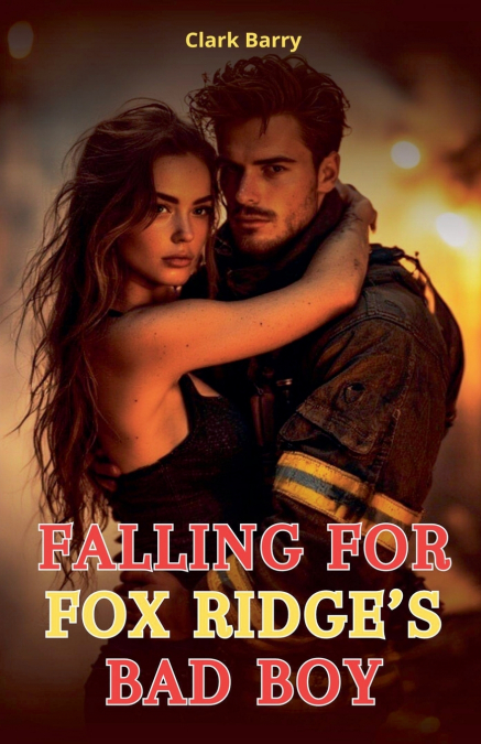 Falling for Fox Ridge’s Bad Boy
