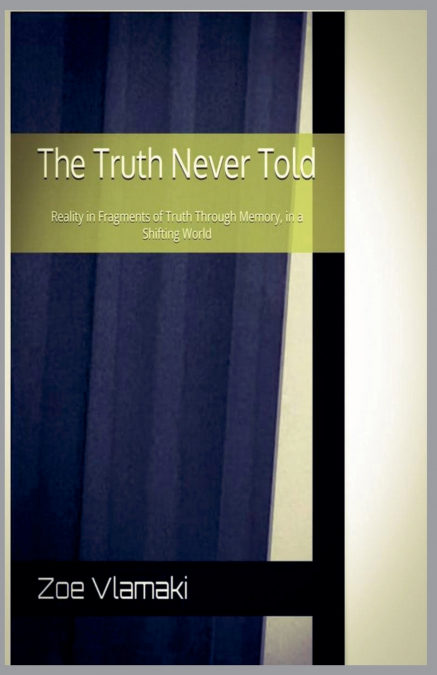 The Truth Never Told