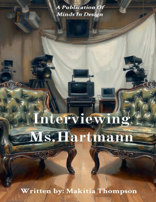 Interviewing Ms. Hartmann