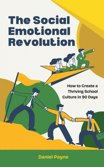 The Social Emotional Revolution