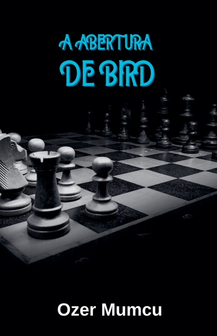 A Abertura De Bird