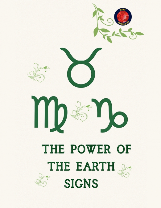 The Power of the Earth Signs