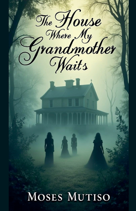 The House Where My Grandmother Waits