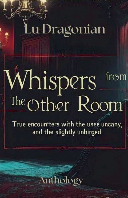 Whispers from the Other Room