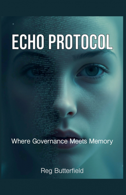 ECHO PROTOCOL - Where Governance Meets Memory
