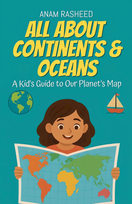 All About Continents & Oceans