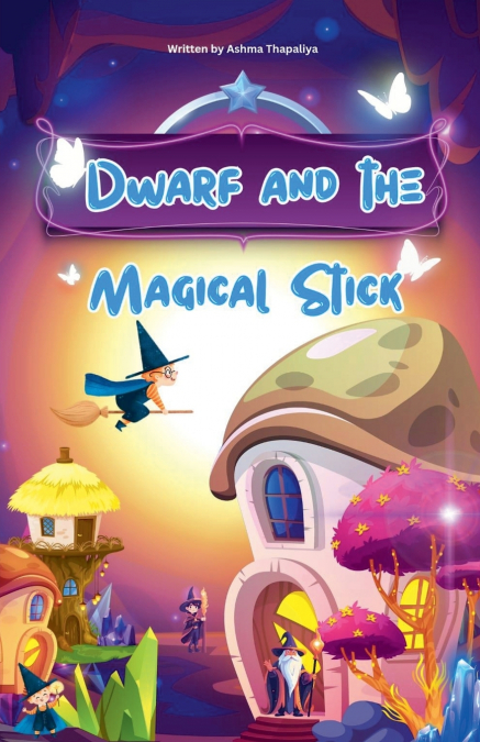 Dwarf and the magical stick