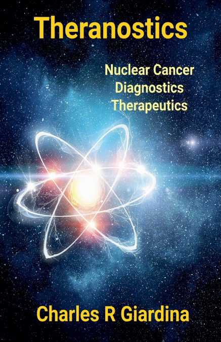 Theranostics, Nuclear Cancer Diagnostics, Therapeutics