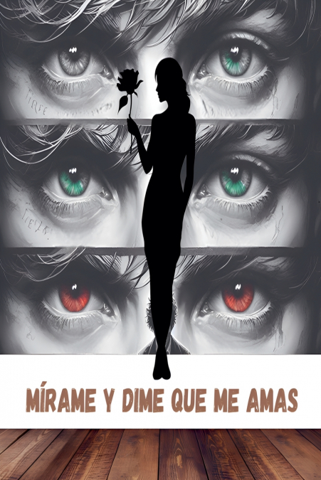 Mírame y dime que me amas