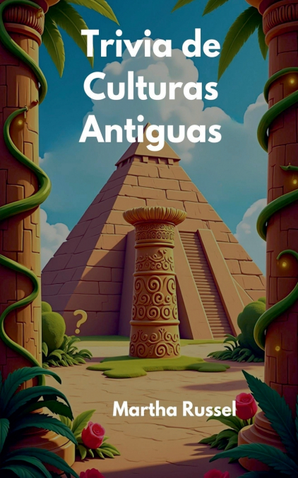 Trivia de Culturas Antiguas