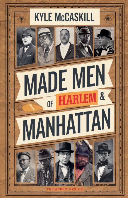 Made Men Of Harlem & Manhattan