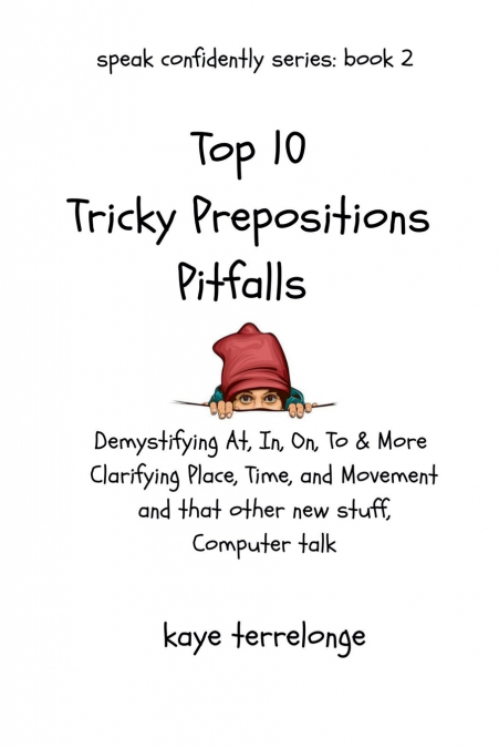 Top 10 Tricky Preposition Pitfalls