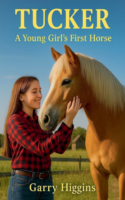 Tucker, A Young Girls First Horse
