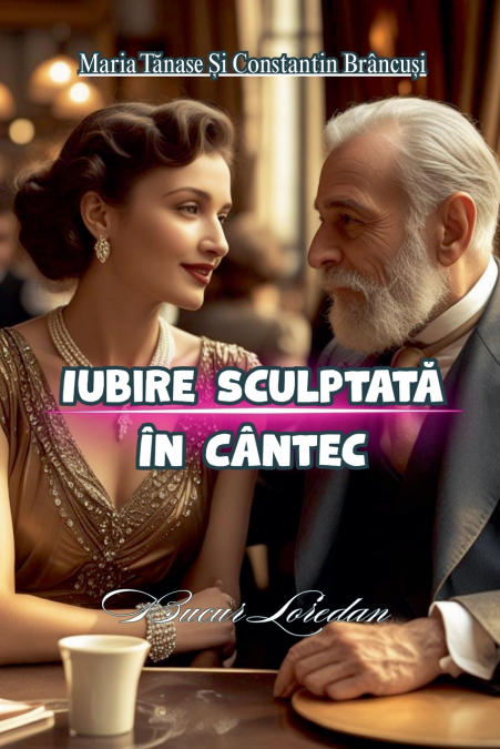 Iubire Sculptată În Cântec