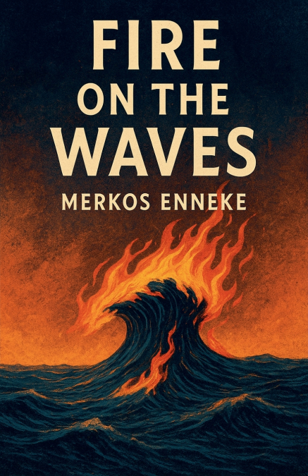 Fire on the Waves