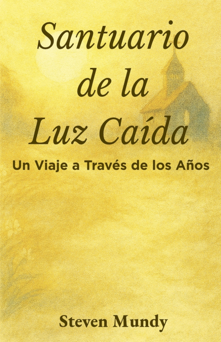 Santuario de la Luz Caída, Un viaje a través de los años