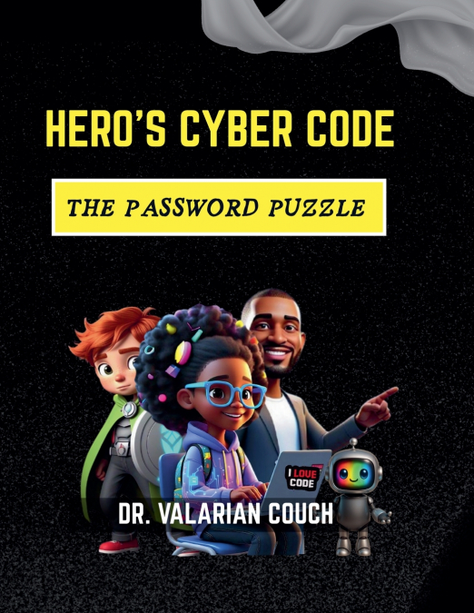 Hero’s Cyber Code; The Password Puzzle