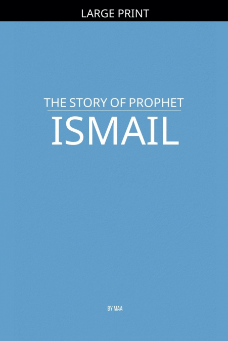 The Story of Prophet Ismail