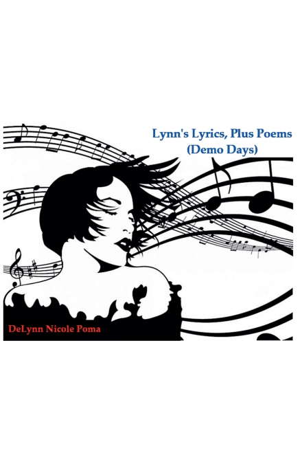Lynn’s Lyrics, Plus Poems (Demo Days)