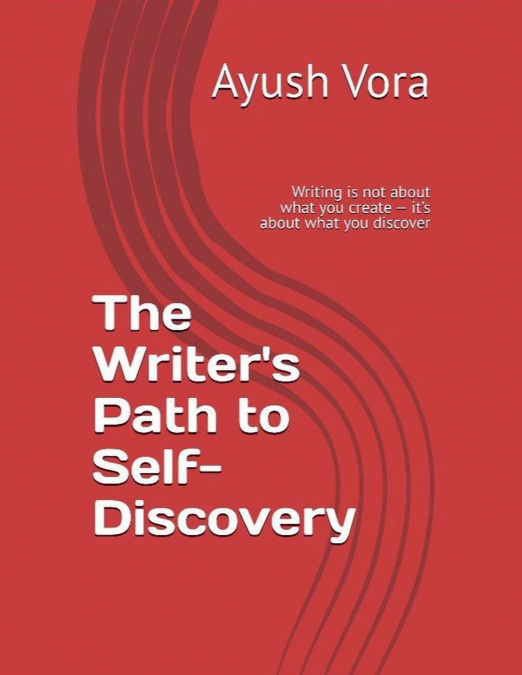 The Writer’s Path To Self Discovery