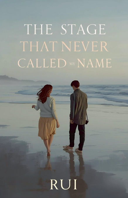 The Stage That Never Called My Name
