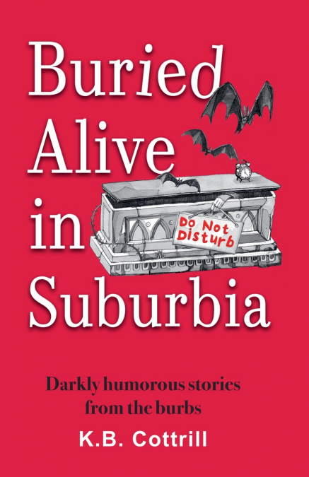 Buried Alive in Suburbia