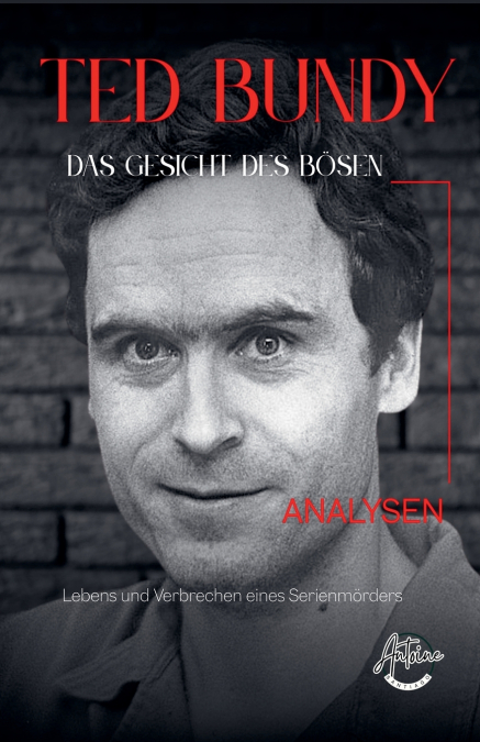 Ted Bundy - Das Gesicht des Bösen