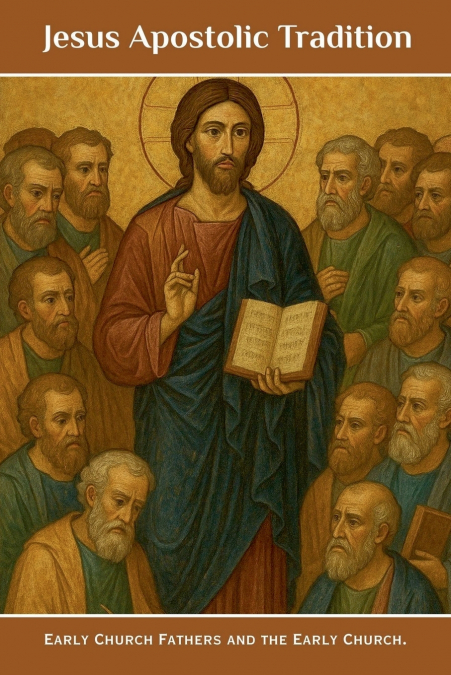 Jesus Apostolic Tradition