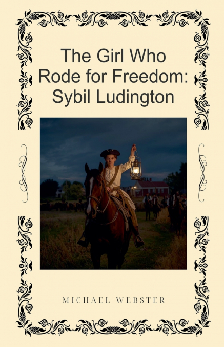 The Girl Who Rode for Freedom
