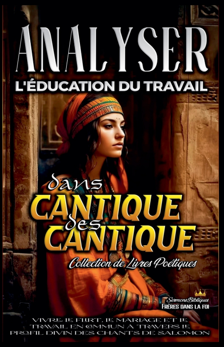 Analyser L’éducation du Travail dans Cantique des Cantique