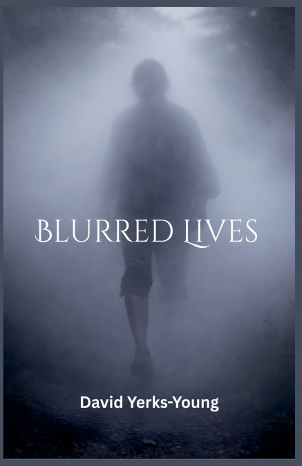 Blurred Lives