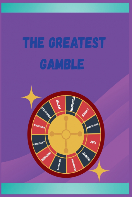 The Greatest Gamble