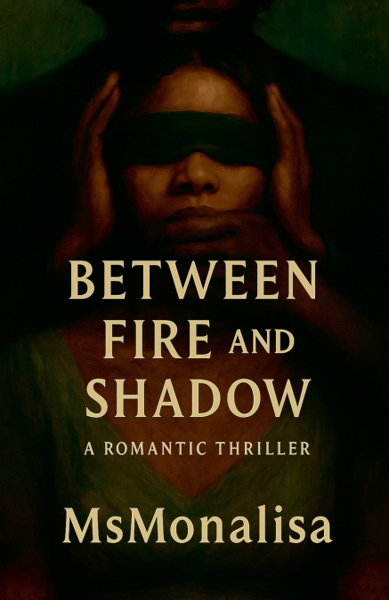 Between Fire  and Shadow