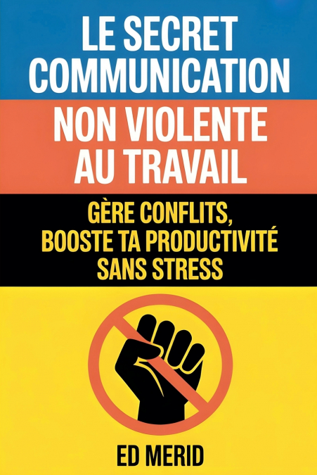 Le secret communication non violente au travail