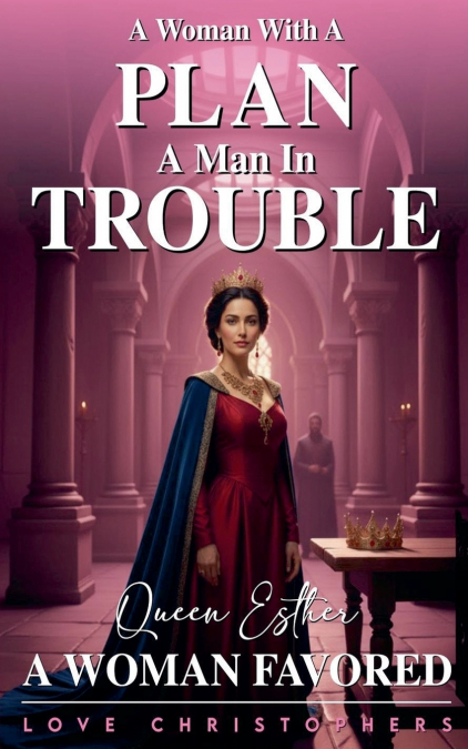 A Woman with a Plan, A Man in Trouble