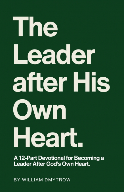 The Leader After His Own Heart