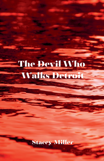 The Devil Who Walks Detroit