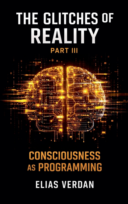 The Glitches of Reality - Part Three