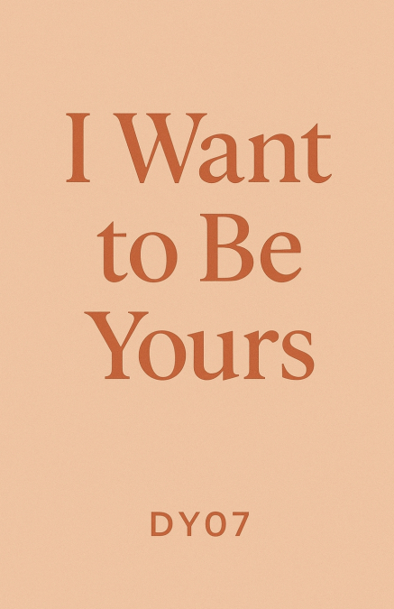 Iwant To Be Yours