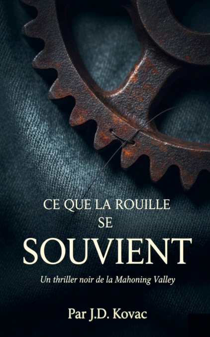 Ce que la rouille se souvient