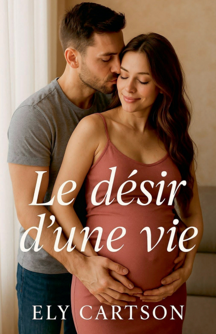 Le désir d’une vie
