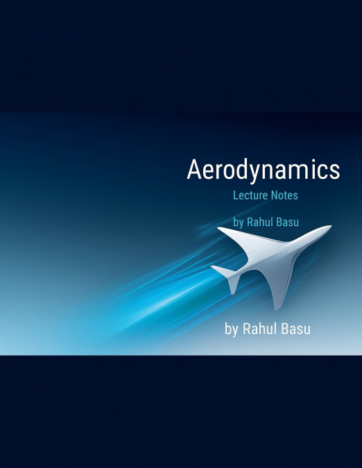 Aerodynamics Lecture Notes