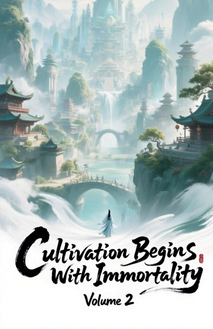 Cultivation Begins with Immortality, Volume 2