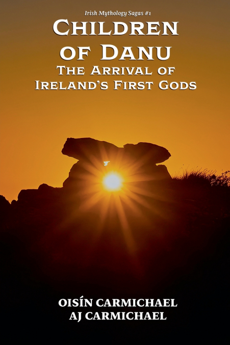 Children of Danu, the Arrival of Ireland’s First Gods