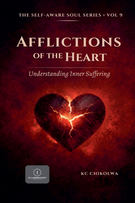 Afflictions of The Heart