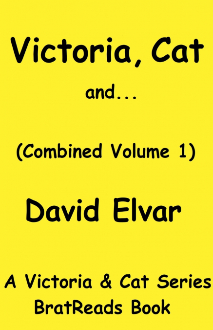 Victoria, Cat and... (Volume 1)