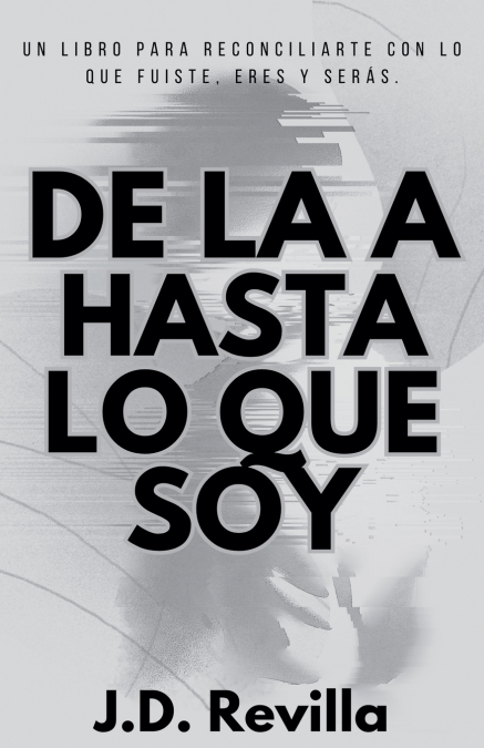 De La A Hasta Lo Que Soy