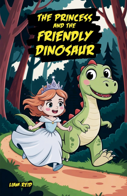 The Princess and the Friendly Dinosaur