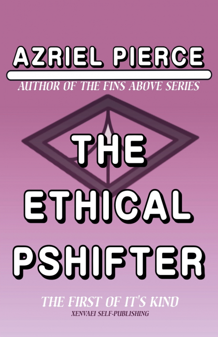 The Ethical Pshifter