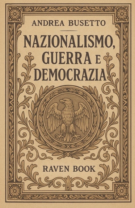 Nazionalismo, Guerra e Democrazia